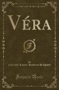 Véra (Classic Reprint)