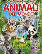 Animal club. Il mio grande libro. Animali del mondo