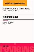 Hip Dysplasia, an Issue of Veterinary Clinics of North America: Small Animal Practice