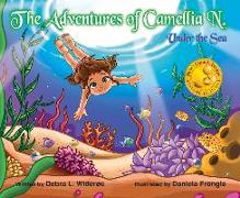 The Adventures of Camellia N. Under the Sea: Volume 2