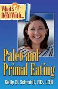 What's the Deal with Paleo and Primal Eating?