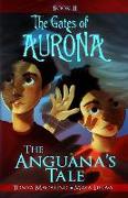 The Anguana's Tale: The Gates of Aurona Chapter Book Series