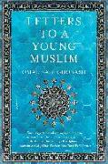 Letters to a Young Muslim