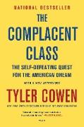 The Complacent Class: The Self-Defeating Quest for the American Dream