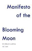 Manifesto of the Blooming Moon: A List of Rules, Beliefs, and Values