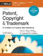 Patent, Copyright & Trademark: An Intellectual Property Desk Reference