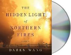 The Hidden Light of Northern Fires