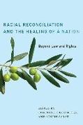 Racial Reconciliation and the Healing of a Nation