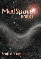 Madspace: Book I