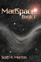 Madspace: Book I