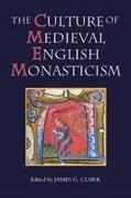 Culture of Medieval English Monasticism