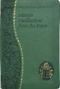 Minute Meditations from the Popes: Minute Meditations for Every Day Taken from the Words of Popes from the Twentieth Century