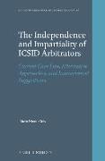 The Independence and Impartiality of ICSID Arbitrators: Current Case Law, Alternative Approaches, and Improvement Suggestions