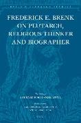 Frederick E. Brenk on Plutarch, Religious Thinker and Biographer: "The Religious Spirit of Plutarch of Chaironeia" and "The Life of Mark Antony"