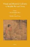 Visual and Material Cultures in Middle Period China