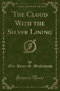 The Cloud With the Silver Lining (Classic Reprint)
