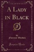 A Lady in Black (Classic Reprint)
