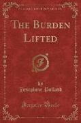 The Burden Lifted (Classic Reprint)