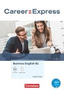Career Express, Business English 2nd Edition, B2, Kursbuch mit PagePlayer-App inkl. Audios, Mit interaktiven Übungen auf scook.de