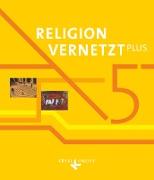Religion vernetzt Plus, Unterrichtswerk für katholische Religionslehre am Gymnasium, 5. Jahrgangsstufe, Schülerbuch