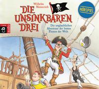 Die Unsinkbaren Drei - Die unglaublichen Abenteuer der besten Piraten der Welt