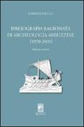 Bibliografia ragionata di archeologia abruzzese (1970-2005)