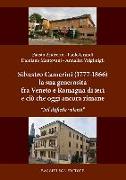 Silvestro Camerini (1777-1866) la sua generosità fra Veneto e Romagna di ieri e ciò che oggi ancora rimane. «Nil difficile volenti»