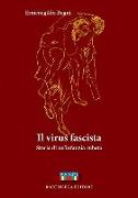 Il virus fascista. Storia di un'infanzia rubata