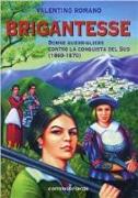 Brigantesse. Donne guerrigliere contro la conquista del sud (1860-1870)