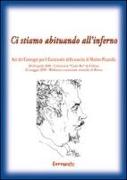 Ci stiamo abituando all'inferno. Atti dei Convegni per il centenario della nascita di Marino Piazzolla