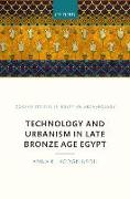 Technology and Urbanism in Late Bronze Age Egypt