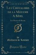 Les Chevaliers de la Mouche A Miel, Vol. 1