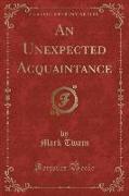 An Unexpected Acquaintance (Classic Reprint)