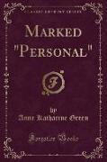 Marked "Personal" (Classic Reprint)