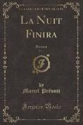 La Nuit Finira, Vol. 1: Roman (Classic Reprint)