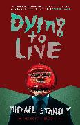 Dying to Live