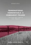 Transnational Homosexuals in Communist Poland