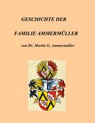 Geschichte der Familie Ammermüller