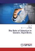 The Role of Selection in Genetic Algorithms