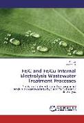 Fe/C and Fe/Cu Internal Electrolysis Wastewater Treatment Processes