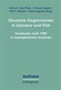 Deutsche Gegenwarten in Literatur und Film
