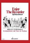 Enjoy the Recorder: A Comprehensive Method for Group, Individual and Self Tuition: Secant Tutor Book IA