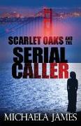 Scarlet Oaks and the Serial Caller