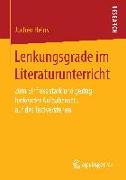 Lenkungsgrade im Literaturunterricht