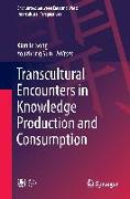 Transcultural Encounters in Knowledge Production and Consumption