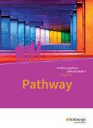 Pathway - Englisch für die Einführungsphase der gymnasialen Oberstufe - Ausgabe Niedersachsen u.a