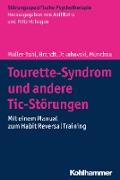 Tourette-Syndrom und andere Tic-Störungen
