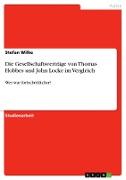 Die Gesellschaftsverträge von Thomas Hobbes und John Locke im Vergleich