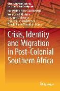 Crisis, Identity and Migration in Post-Colonial Southern Africa