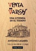 Venta de Vargas : una leyenda en el tiempo